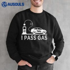 I Pass Gas - Funny Electric Vehicle Joke Pun Lover E-Car Fan Sweatshirt