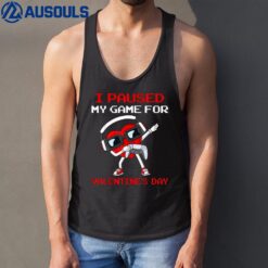 I Paused My Game For Valentines Day Heart Boys Girls Kids Tank Top