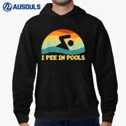 I Pee In Pools Retro Vacation Humor Swimming I Pee In Pools Hoodie