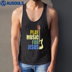 I Play Music For Jesus Guitarist Music Lover Tank Top