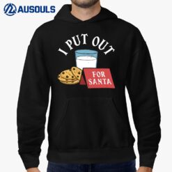 I Put Out For Santa Hoodie