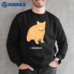 I Shidded Funny Cat Lover Sweatshirt
