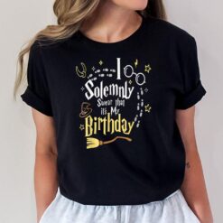 I Solemnly Swear That It's My Birthday Funny T-Shirt