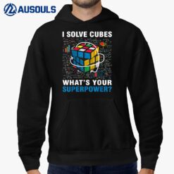 I Solve Cubes Superpower Funny Speed Cubing Hoodie