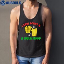 I Still Want A Hula Hoop Christmas Tank Top