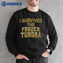 I Survived The Frozen Tundra Sweatshirt