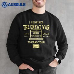 I Survived The Great War 2000 People Ahead Of You Ts Eras Tour Sweatshirt