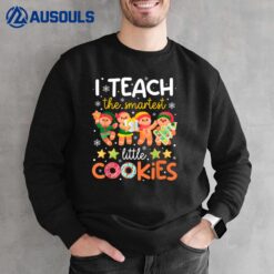 I Teach The Smartest Little Cookies Teacher Christmas Pajama Sweatshirt