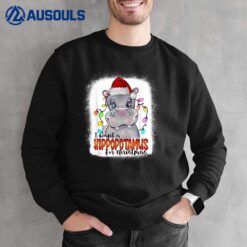 I Want A Hippopotamus For Christmas Xmas Bleached Sweatshirt