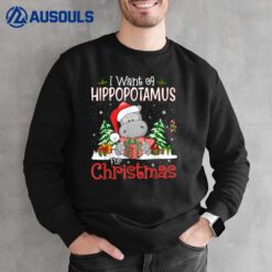 I Want A Hippopotamus For Christmas Xmas Hippo Ver 6 Sweatshirt