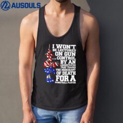 I Won't Be Lectured On Gun Control The Merchant Of Death Tank Top