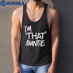 I am That Auntie Funny Tank Top