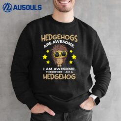 I Am A Hedgehog Sweatshirt