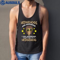 I Am A Hedgehog Tank Top