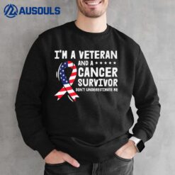 I am a Veteran and a Cancer Survivor Ribbon Sweatshirt