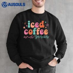 Iced Coffee And Jesus Christian Saying Sarcastic Novelty Sweatshirt