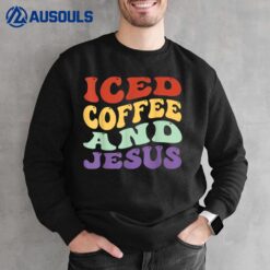 Iced Coffee And Jesus Retro Vintage Christian Women Men Sweatshirt