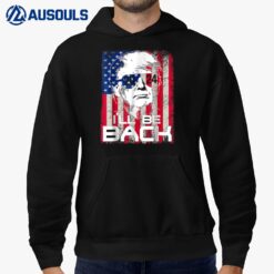 I'll Be Back Trump 2024 Vintage Donald Trump 4th of July Hoodie