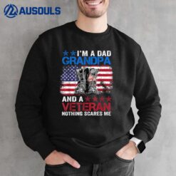 I'm A Dad Grandpa And A Veteran Nothing Scares Me Ver 5 Sweatshirt