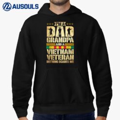 I'm A Dad Grandpa And A Vietnam Veteran Nothing Scares Me Hoodie