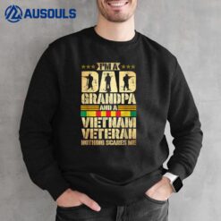 I'm A Dad Grandpa And A Vietnam Veteran Nothing Scares Me Sweatshirt