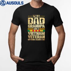 I'm A Dad Grandpa And A Vietnam Veteran Nothing Scares Me T-Shirt