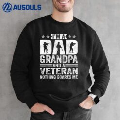 I'm A Dad Grandpa T  Veteran Father's Day Sweatshirt