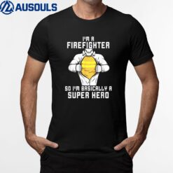 I'm A Firefighter So I'm Unique Firefighter T-Shirt