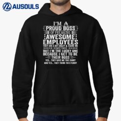 I'M A Proud Boss Of Freaking Awesome Employees Hoodie