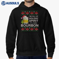 I'm Full Of Holiday Spirit Bourbon Ugly Christmas Sweater Hoodie