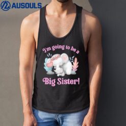 Im Going To Be A Big Sister Elephant Daughter Announcement Tank Top