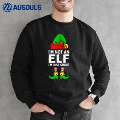 I'm Not An Elf Im Just Short Funny Christmas Matching Family Sweatshirt