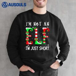 I'm Not An Elf I'm Just Short family christmas Matching crew Sweatshirt