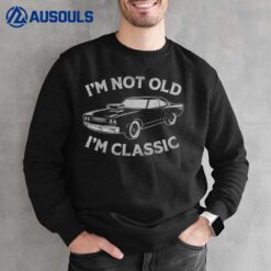 I'm Not Old I'm Classic Funny Car Graphic Sweatshirt