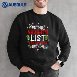 I'm On The Naughty List And I Regret Nothing Funny Christmas Sweatshirt