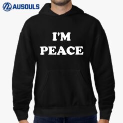 I'm Peace - I Come In Peace Apparels Funny Couple's Matching Hoodie