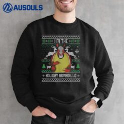 I'm The Holiday Armadillo Funny Ugly Christmas Sweatshirt