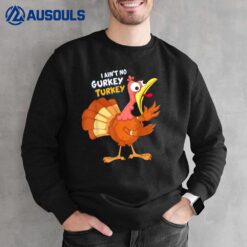 I'm a Gurkey Turkey Group Matching Thanksgiving Party Sweatshirt