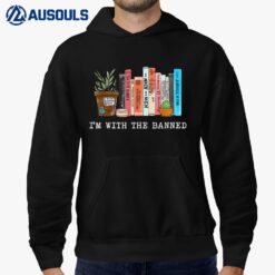 I'm with The Banned Books I Read Banned Books Lovers Hoodie