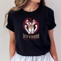 In Hykeem We Trust T-Shirt