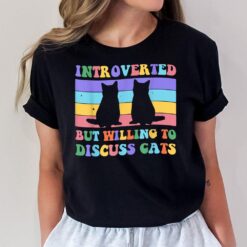 Introverted But Willing To Discuss Cats Funny Introverts T-Shirt