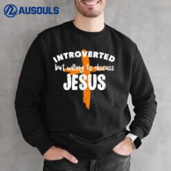 Introverted But Willing To Discuss Jesus Christian Religious Premium Sweatshirt