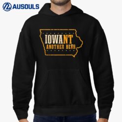 Iowa State Map I want another Beer Funny Drinking Hoodie