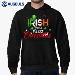 Irish you a Merry Christmas Funny Ireland Flag Xmas Holidays Hoodie