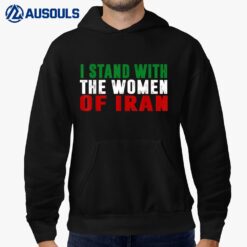 I Stand With The Women Of Iran Iranian Flag Fist Free Iran Hoodie