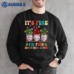 It's Fine I'm Fine Everything Is Fine Christmas Lights Gnome Sweatshirt