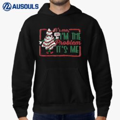 It's Me Hi I'm The Problem Christmas Tree Cake Hoodie