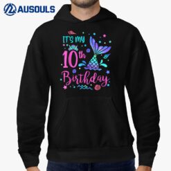 Its My 10th Birthday Mermaid Girl Theme Party 10 Yrs Old Hoodie