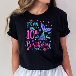 Its My 10th Birthday Mermaid Girl Theme Party 10 Yrs Old T-Shirt