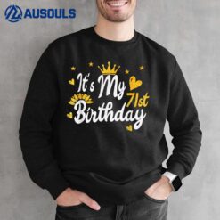 It's My 71st Birthday T-shirt - Happy Birthday Sweatshirt